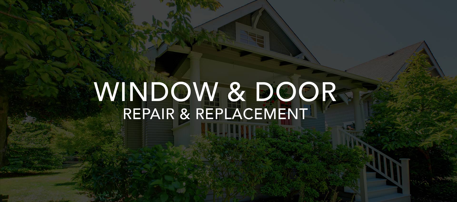 Windows and Door Replacement and Repair